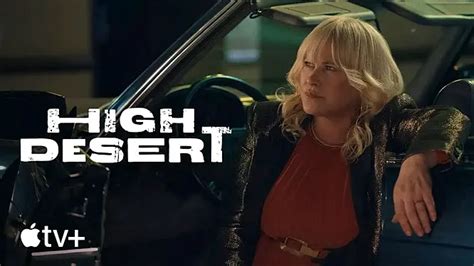 Apple’s new dark comedy “High Desert,” starring and .